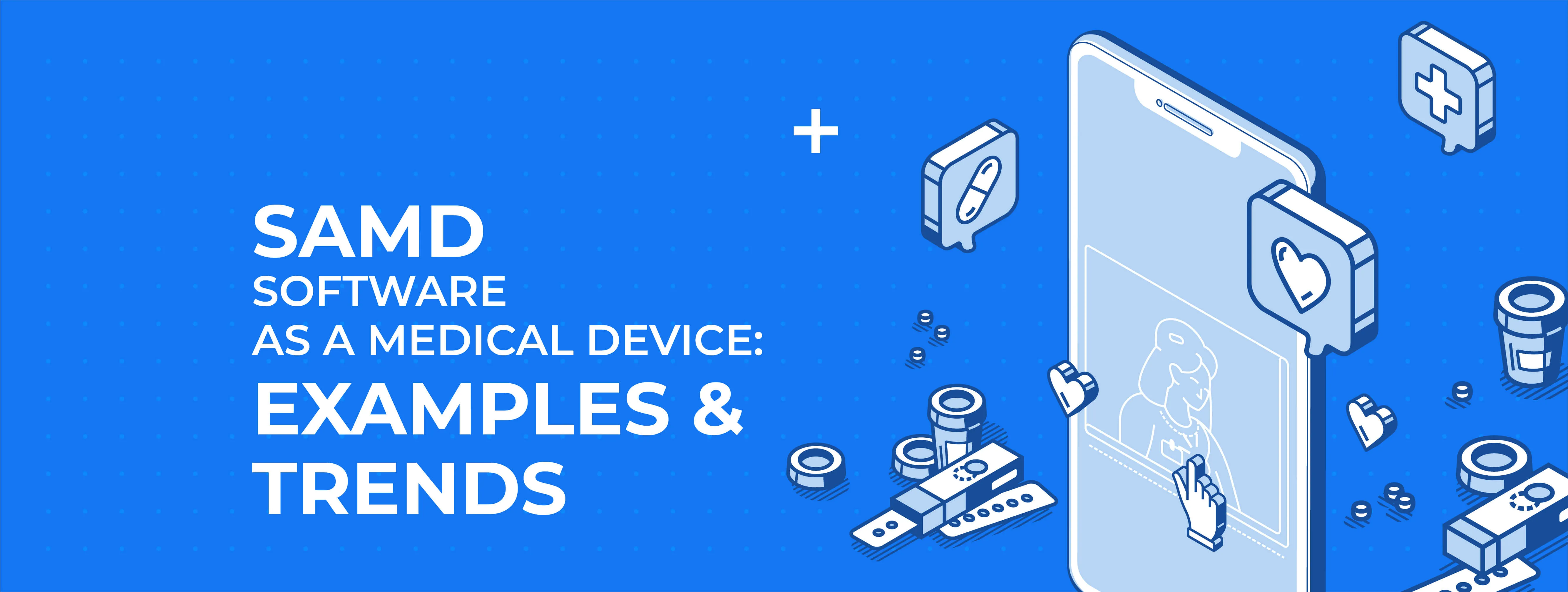 SAMD (Software as a medical device): Examples and Trends