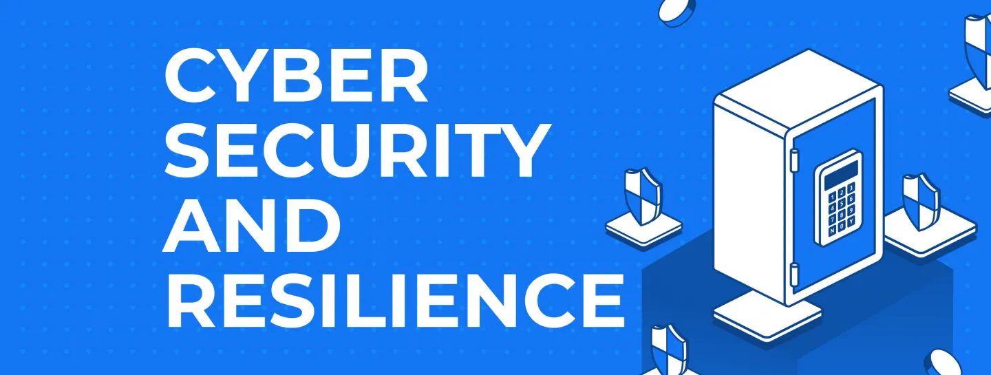 Cybersecurity and resilience