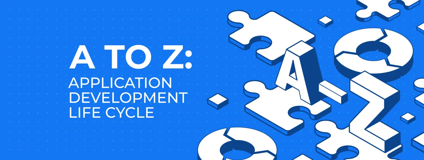 What is the application development life cycle?