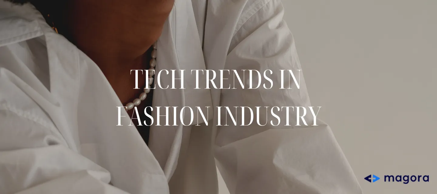 Tech trends in fashion industry