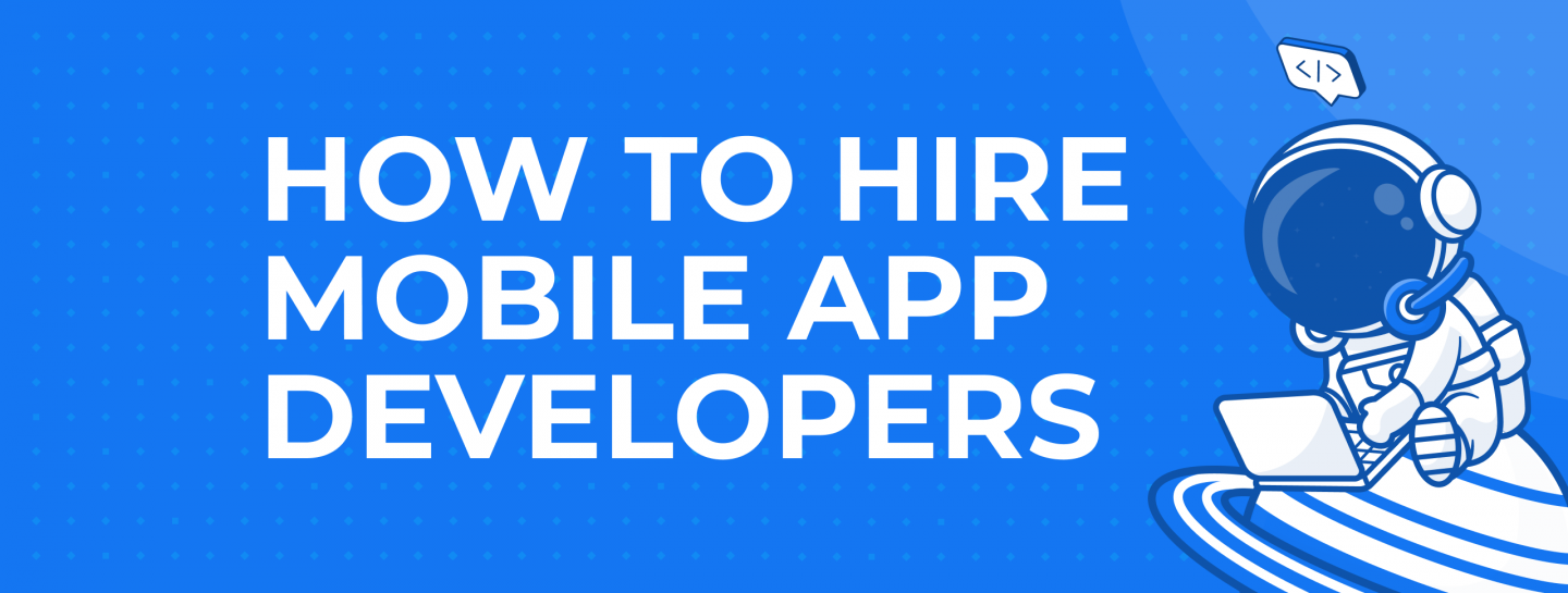 How to hire mobile app developers